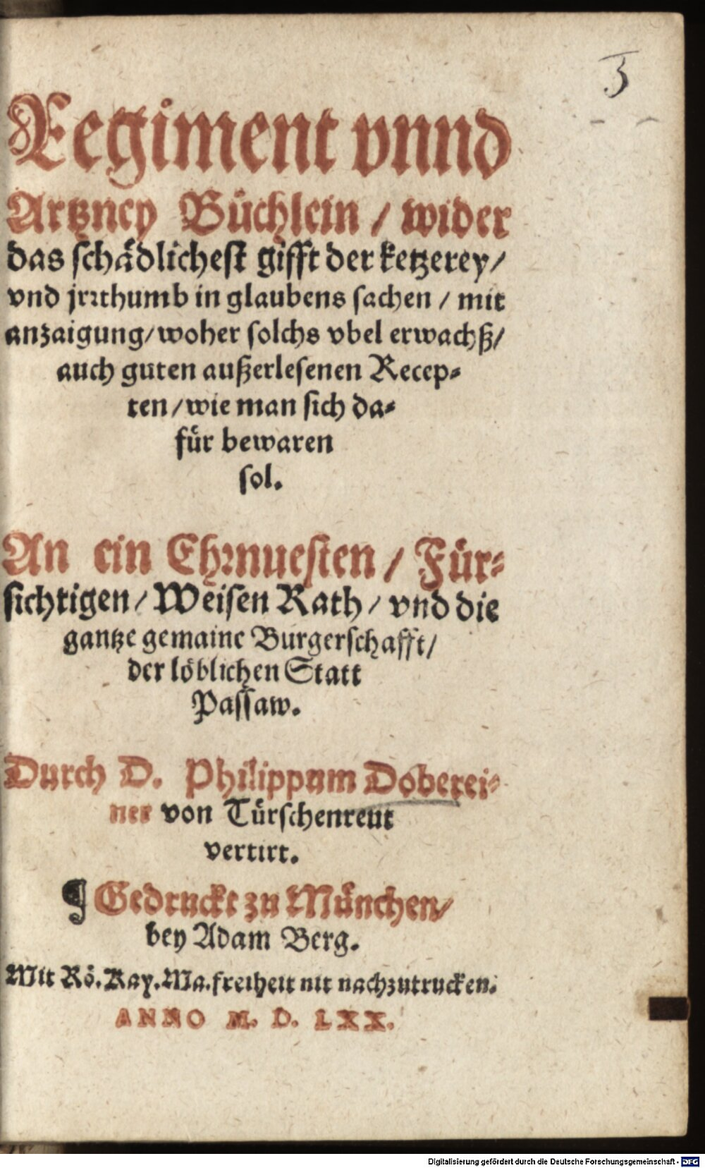 Dobereiner, Philipp: Regiment unnd Artzney-Büchlein wider das schädlichest Gifft der Ketzerey und irrthumb in glaubens-sachen München 1570 (Polem. 751#Beibd.3)