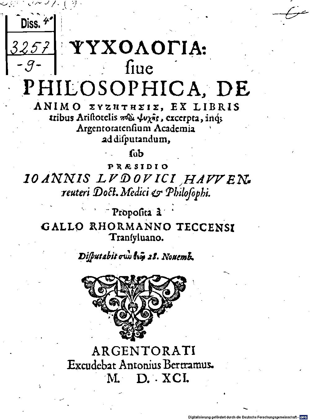 Havenreuter, Johann Ludwig: Psychologia: siue Philosophica, De Animo Syz?t?sis Argentorati 1591 (4 Diss. 3257,9)