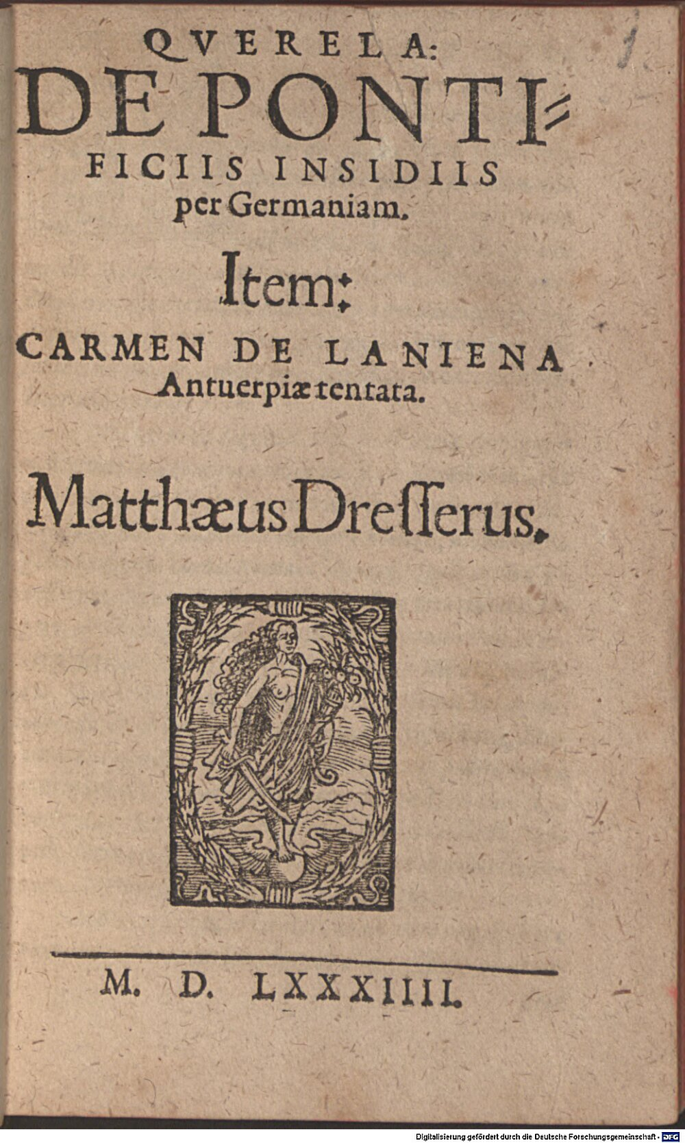 Dresser, Matthaeus: Querela de Pontificiis insidiis per Germaniam S.l. 1584 (H.eccl. 297#Beibd.1)