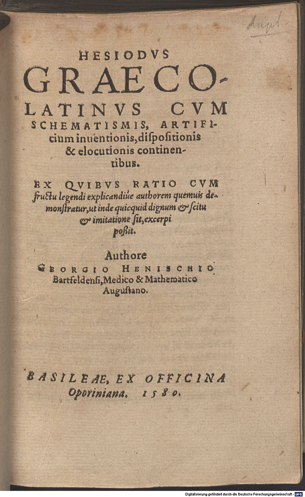 Hesiodus: Hesiodus Graecolatinus cum schematismis, artificium inventionis, dispositionis & elocutionis continentibus Basileae 1580 (A.gr.a. 983#Beibd.1)