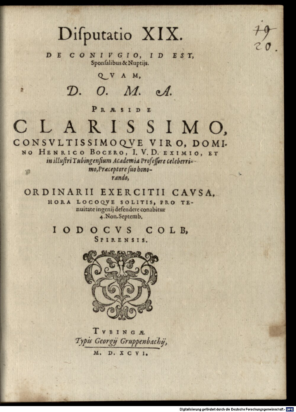 Bocer, Heinrich: Classis I. disp. XIX. de coniugio id. est, sponsalibus et nuptiis Tubinga 1596 (4 Diss. 1293#Beibd.20)