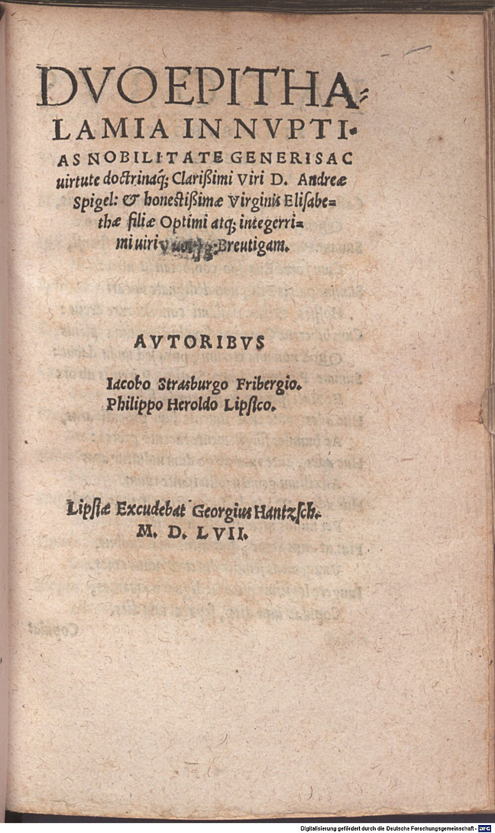 Strasburg, Jakob: Duo epithalamia in nuptias D. Andreae Spigel ... Lipsia 1557 (A.gr.a. 1666#Beibd.3)