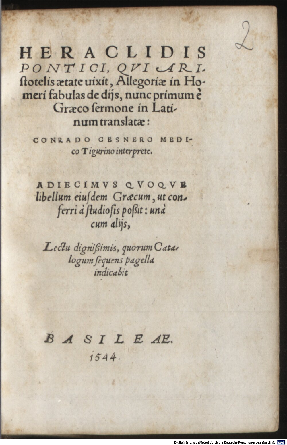 Heraclides <Ponticus>: Heraclidis Pontici, Qvi Aristotelis aetate uixit, Allegoriae in Homeri fabulas de dijs Basileae 1544 (A.gr.a. 1198#Beibd.2)
