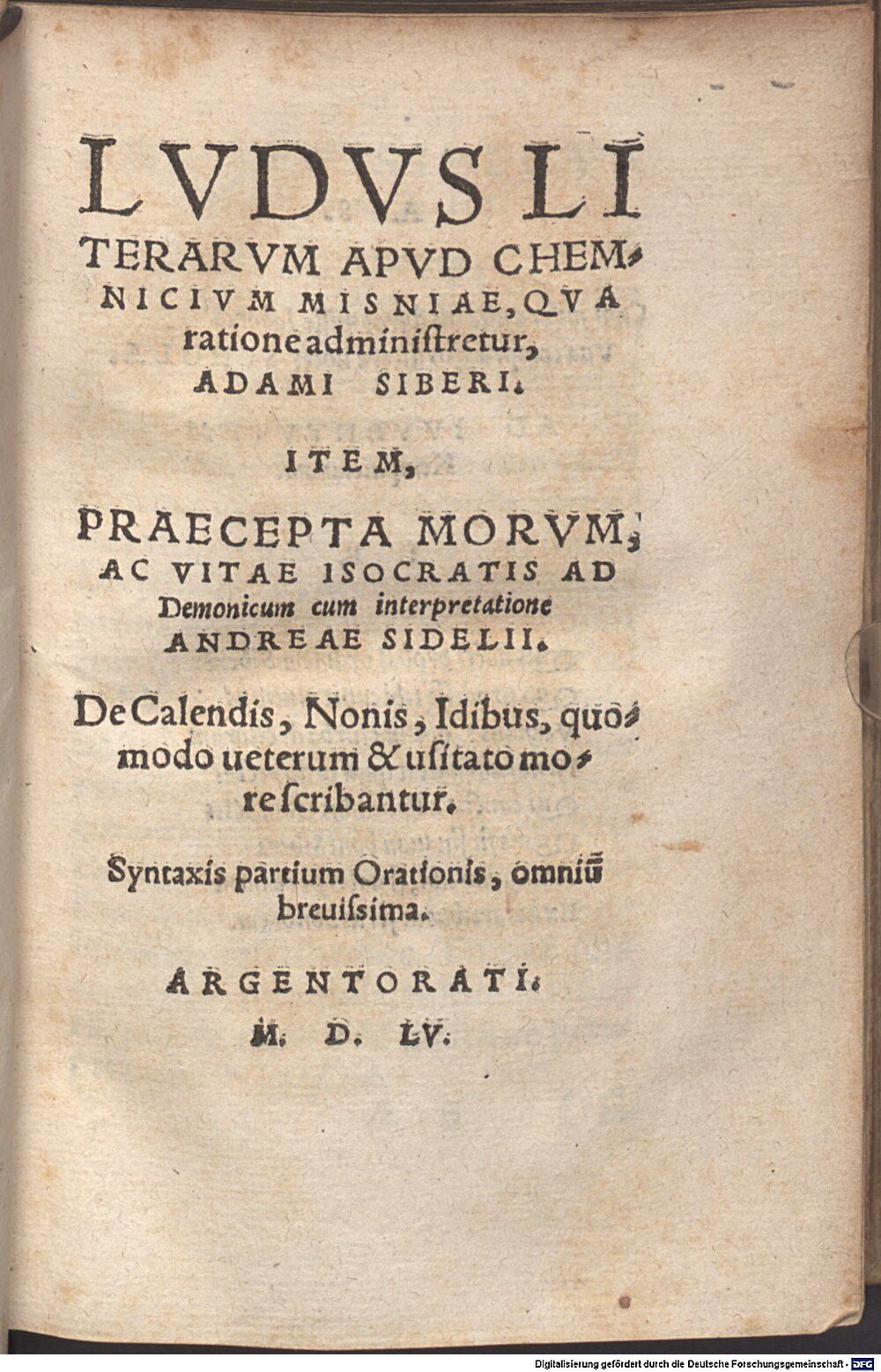 Siber, Adam: Ludus literarum apud Chemnicium Misniae, qua ratione administretur Argentoratum 1555 (A.gr.a. 1364#Beibd.1)