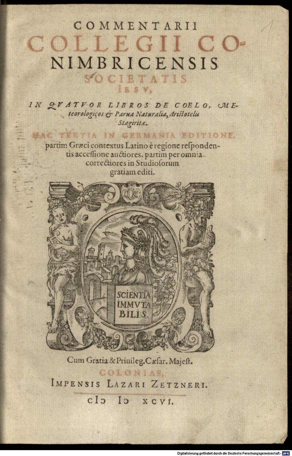 : Commentarii Collegii Conimbricensis Societatis Iesv, In Qvatvor Libros De Coelo, Meteorologicos et Parua Naturalia, Aristotelis Stagiritae Coloniae 1596 (4 A.gr.b. 261-1/2#Beibd.1)