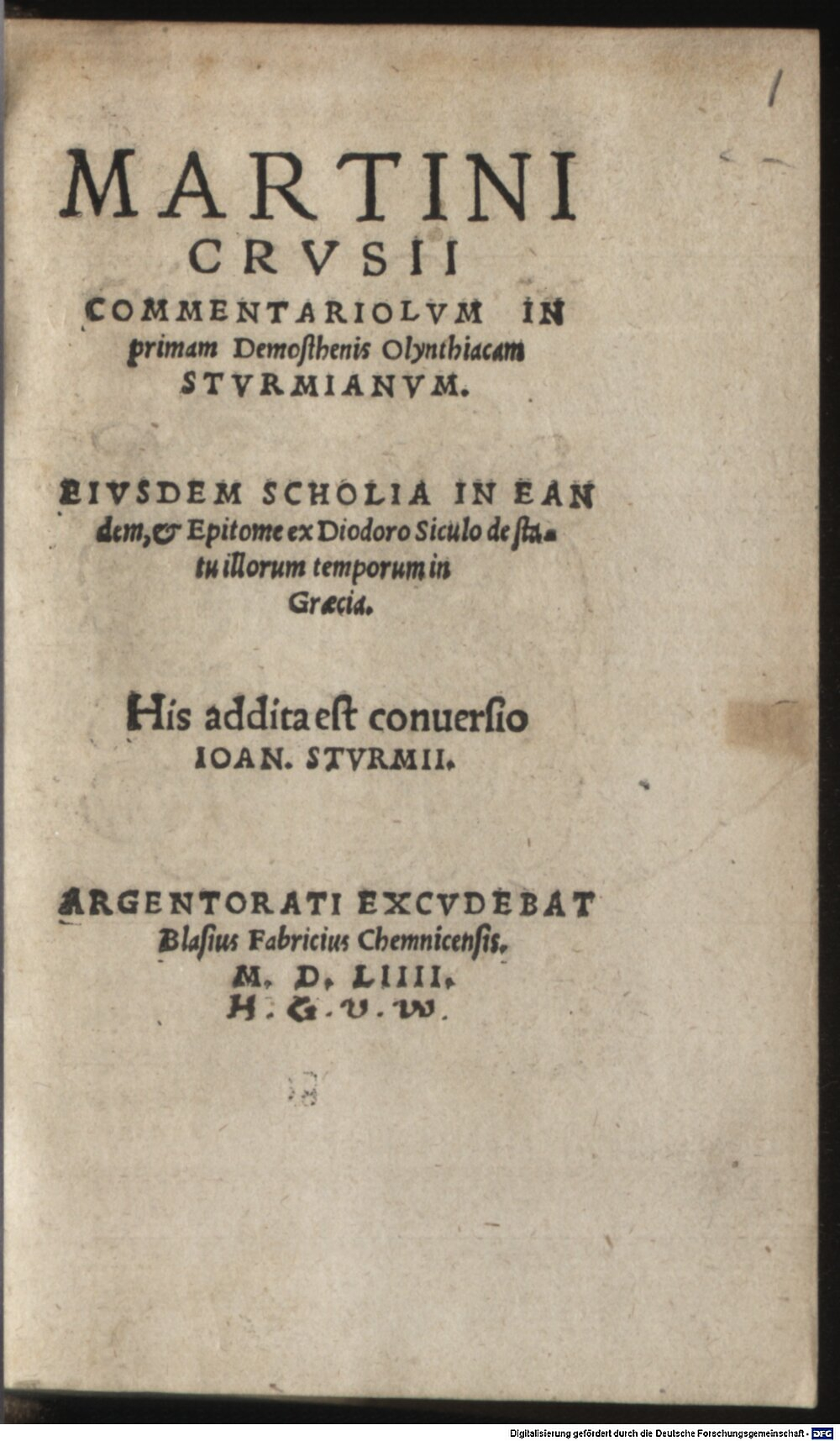 Crusius, Martin: Martini Crvsii Commentariolvm in primam Demosthenis Olynthiacam Stvrmianvm Argentorati 1554 (A.gr.b. 116#Beibd.1)
