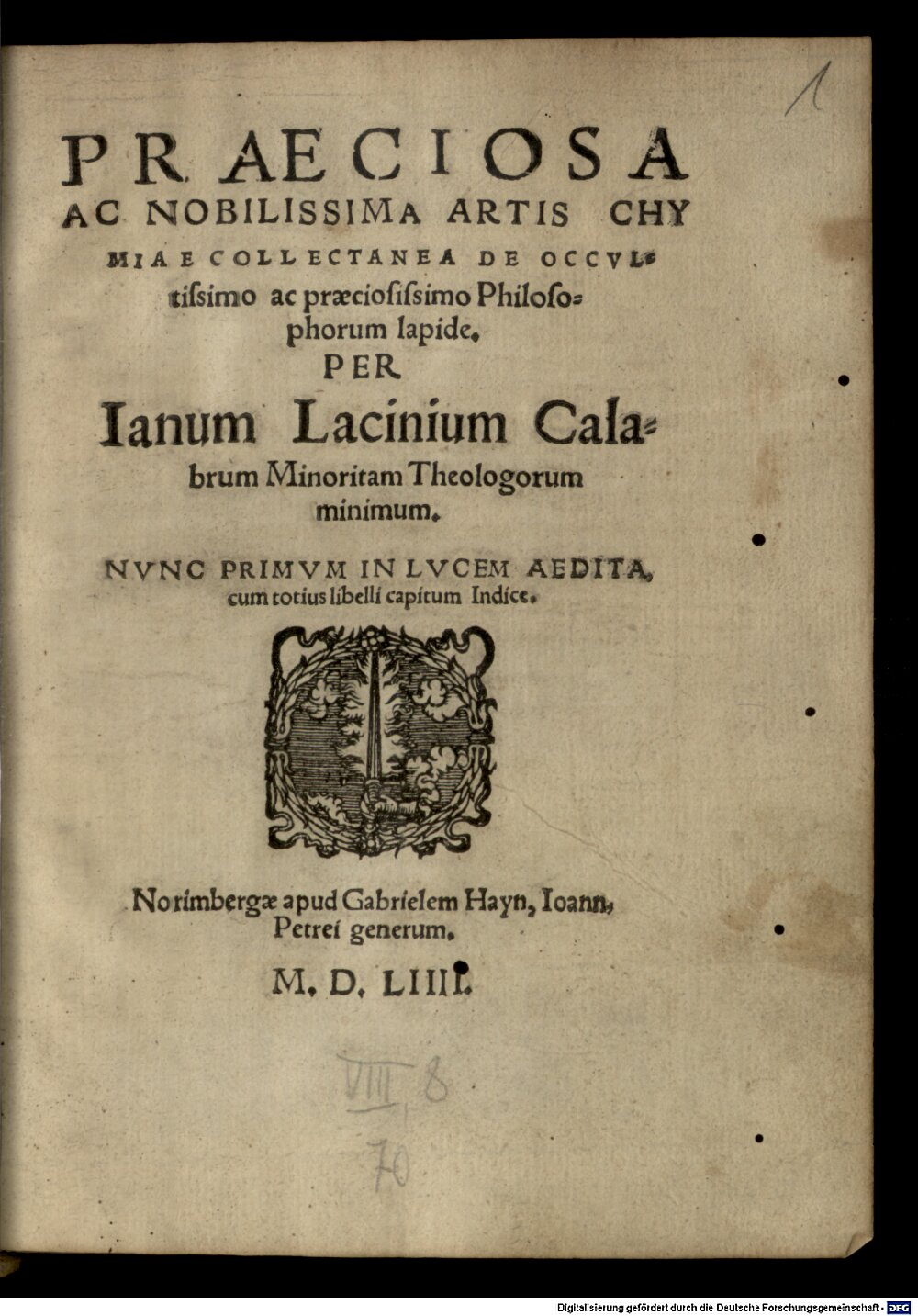 Lacinio, Giano: Praeciosa Ac Nobilissima Artis Chymiae Collectanea De Occvltissimo ac praeciosissimo Philosophorum lapide Norimbergae 1554 (Bibl.Sud. 1489#Beibd.1)