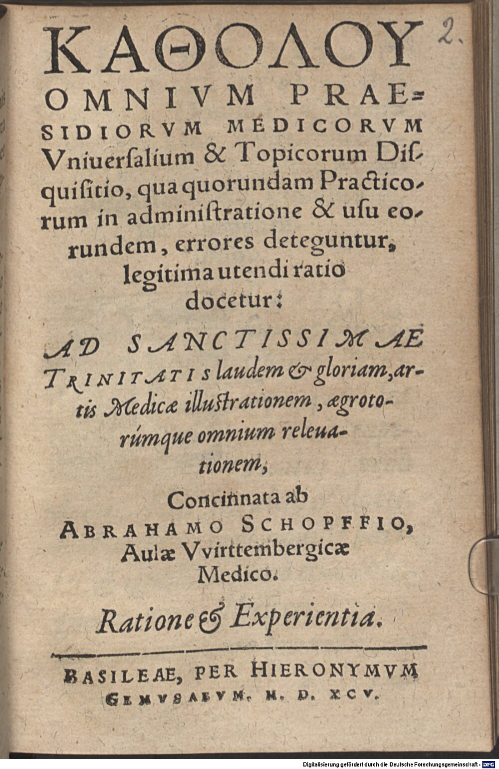 Schopff, Abraham: Katholu omnium praesidiorum medicorum universalium topicorum disquisitio Basilea 1595 (A.gr.b. 1833#Beibd.2)