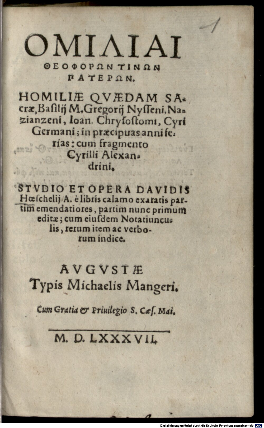Hoeschel, David: Homiliae quaedam sacrae Basilii M., Gregorii ... Nazianzeni, Io. Chrysostomi, Cyri Germani ... Augusta 1587 (A.gr.b. 2437#Beibd.1)