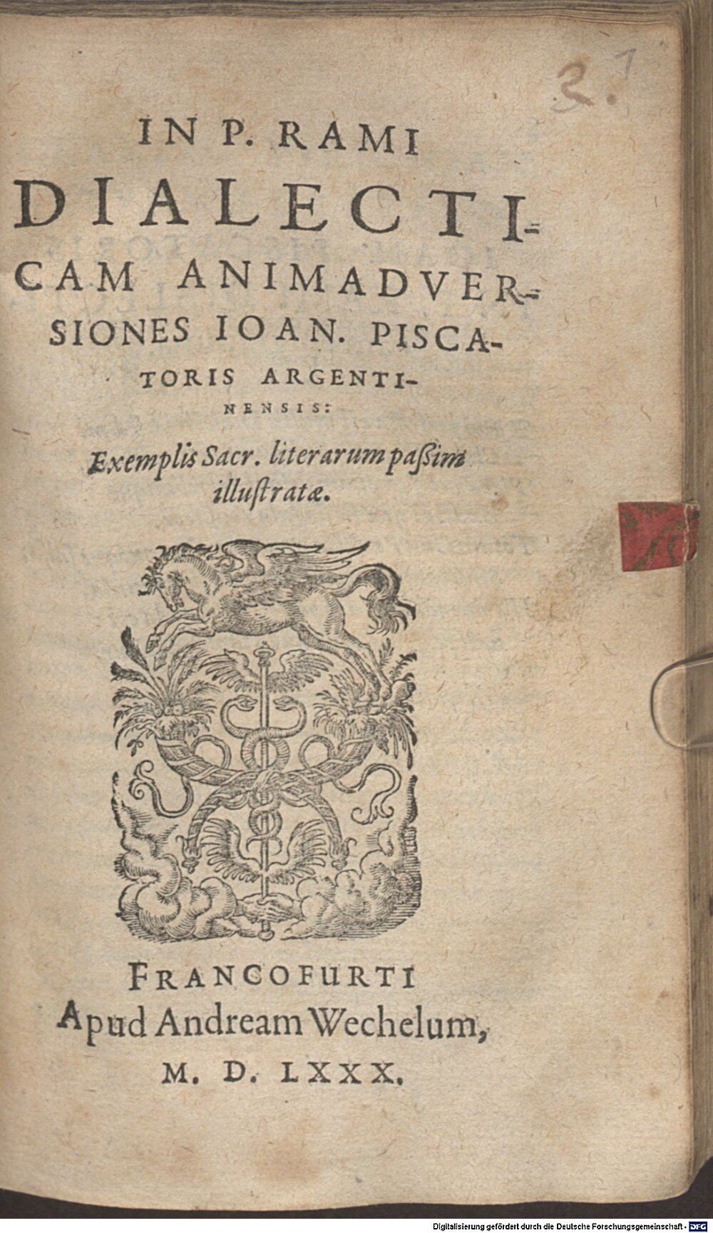 Piscator, Johannes: In P. Rami Dialecticam Animadversiones Francofurti 1580 (A.gr.b. 780#Beibd.1)