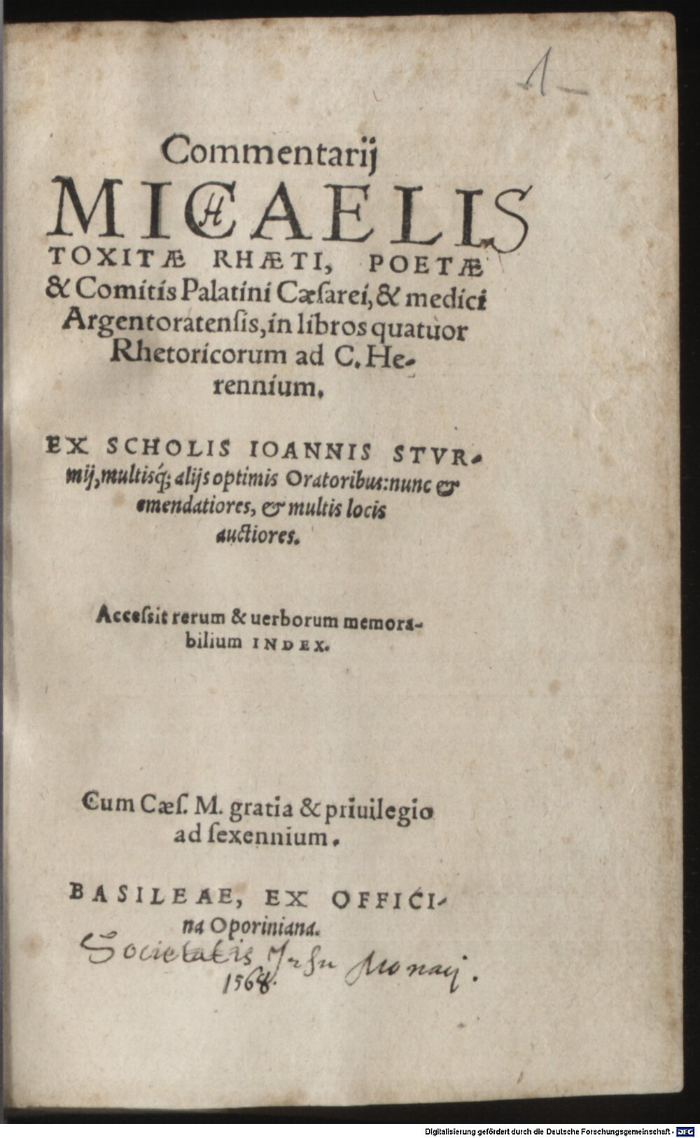 Cicero, Marcus Tullius: Commentarii Micaeli Toxitae Rhaeti, Poetae ... in libros quatuor Rhetoricorum ad C. Herennium Basileae 1568 (A.lat.b. 529 m#Beibd.1)