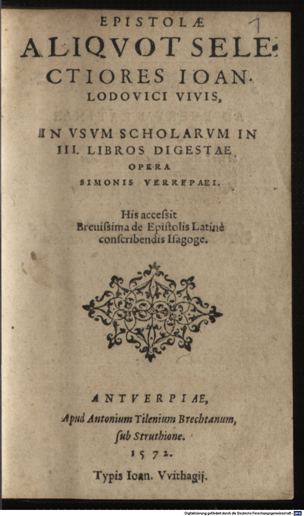 Vives, Juan Luis: Epistolae Aliqvot Selectiores Ioan. Lodovici Vivis Antverpiae 1572 (A.lat.b. 602 d-1/3#Beibd.1)