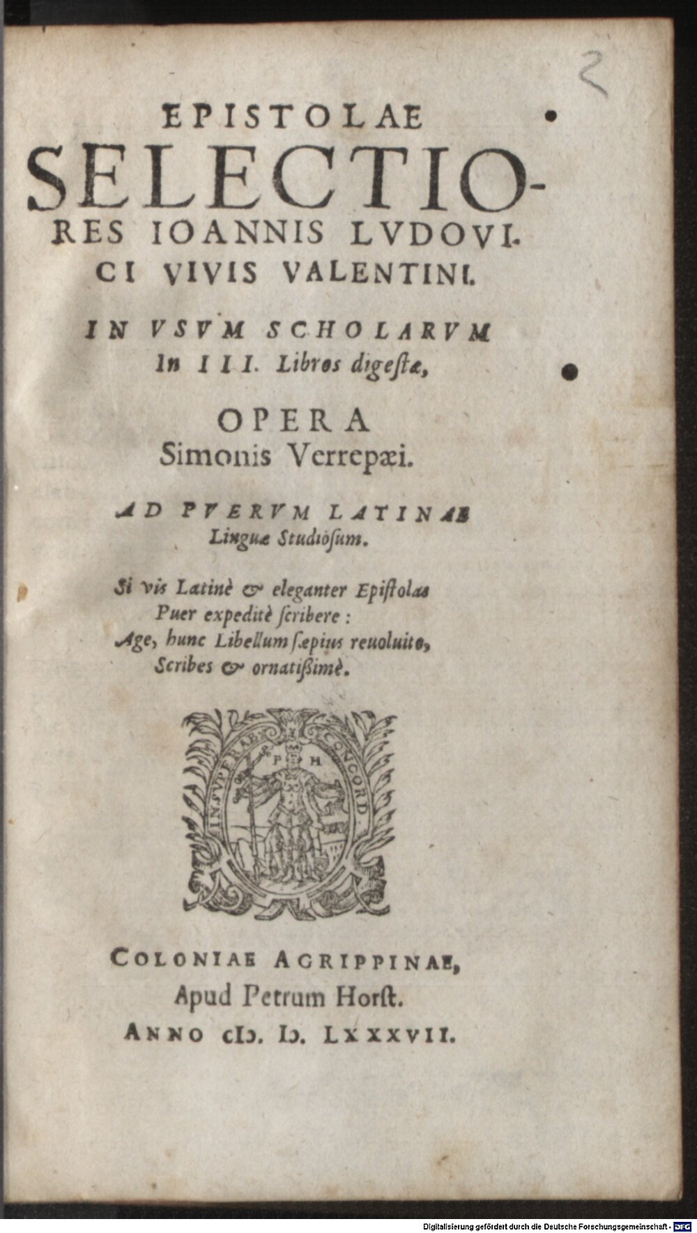 Vives, Juan Luis: Epistolae selectiores Joannis Ludovici Vivis Valentini Coloniae Agrippinae 1587 (A.lat.a. 2615 e#Beibd.2)
