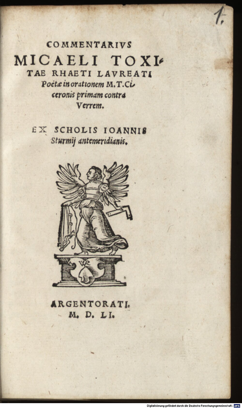 Cicero, Marcus Tullius: Commentarius Micaeli Toxitae Rhaeti Lavreati Poetae in orationem M. T. Ciceronis primam contra Verrem Argentorati 1551 (A.lat.b. 356 h#Beibd.1)