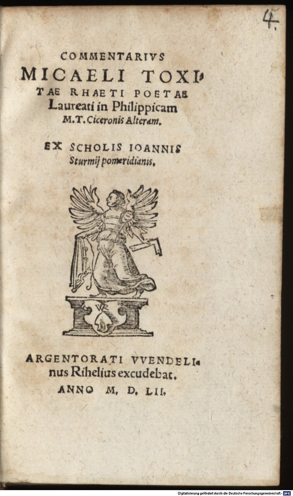 Cicero, Marcus Tullius: Commentarius Micaeli Toxitae Rhaeti poetae laureati in Philippicam M. T. Ciceronis alteram Argentorati 1552 (A.lat.b. 356 h#Beibd.4)