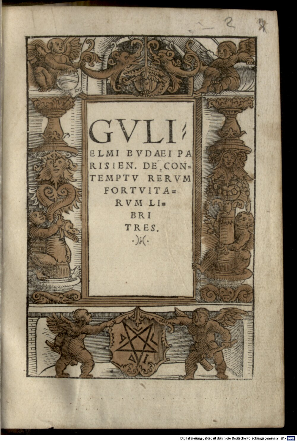 Budé, Guillaume: De contemtu rerum fortuitarum Colonia 1521 (A.lat.c. 191 b#Beibd.2)