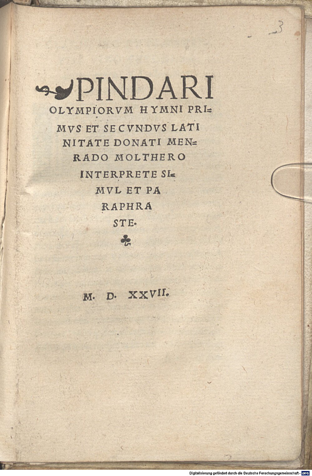 Pindarus: Pindari Olympiorum hymni 1 et 2 Haganoa 1527 (L.lat. 381#Beibd.3)