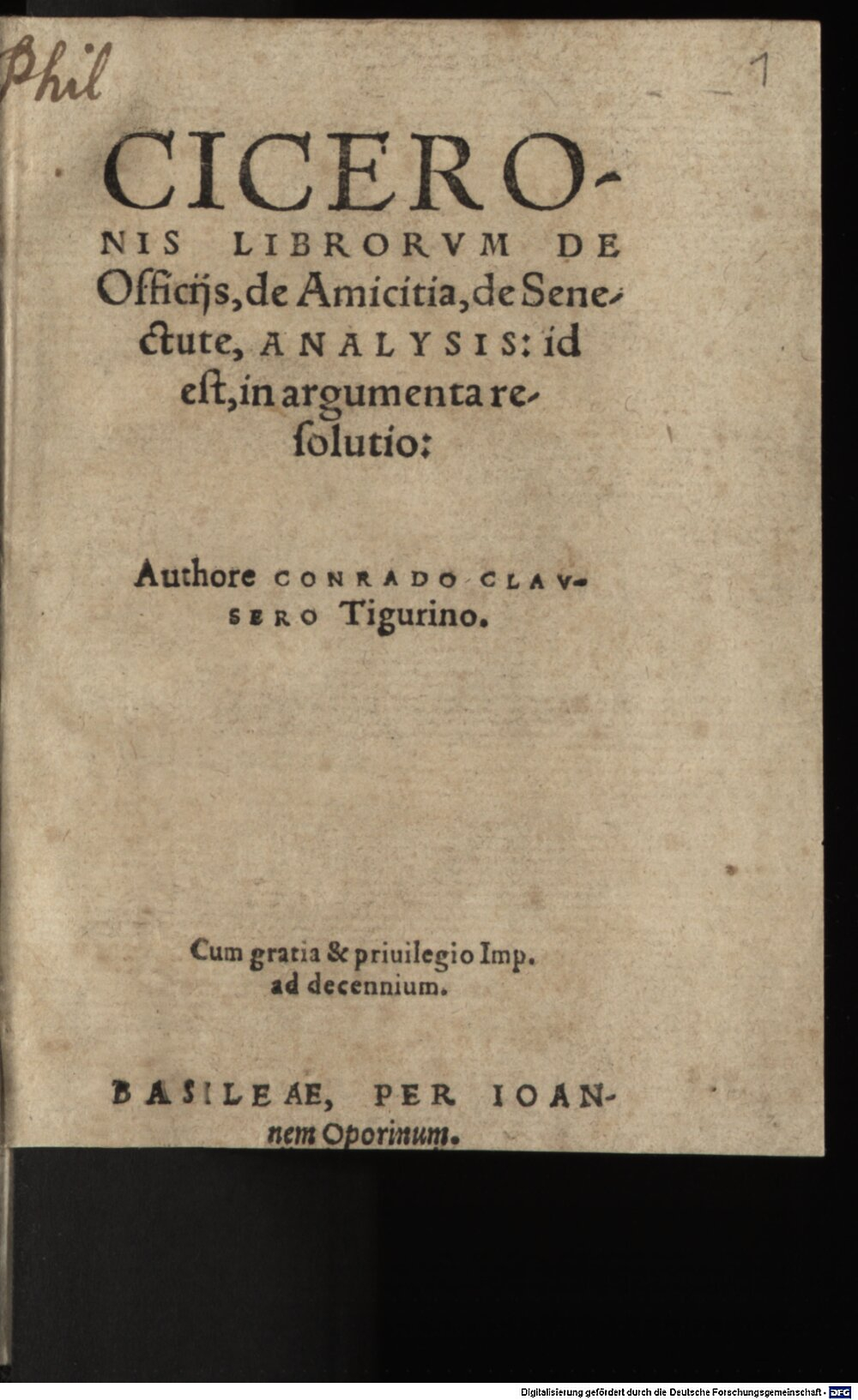 Clauser, Conrad: Ciceronis librorum de Officiis, de Amicitia, de Senectute Analysis Basilea 1558 (A.lat.b. 352#Beibd.1)