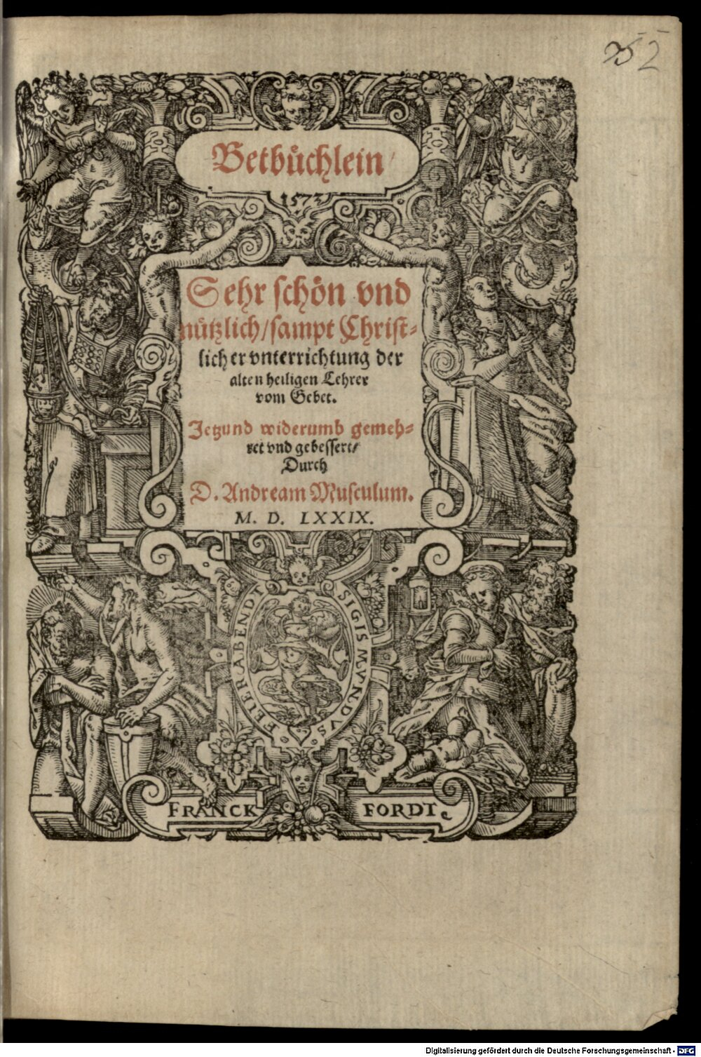 Musculus, Andreas: Betbüchlein, sehr schön und nützlich Frankfurt/Main 1579 (4 Asc. 601#Beibd.2)