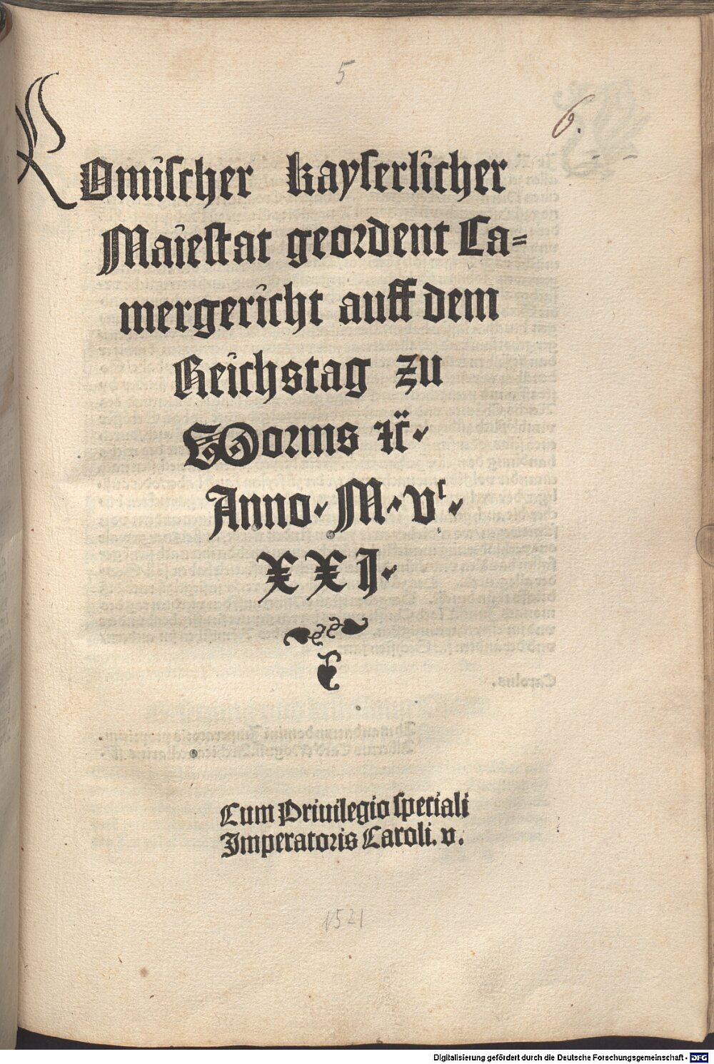 Karl <Römisch-Deutsches Reich, Kaiser, V.>: Romischer kayserlicher Maiestat Regiment Camergericht lantfride vnd Abschied. vff dem Reichstag zu wormbs Anno MVCXXj. beschlossen vnd aufgericht Meintz 1521 (Res/2 J.publ.g. 98 a#Beibd.5)