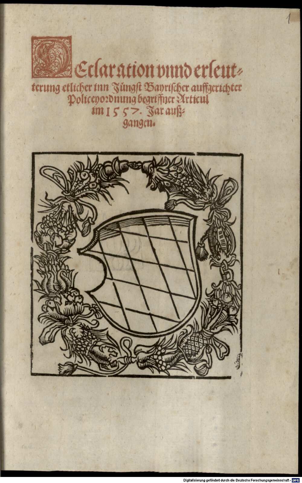 Albrecht <Bayern, Herzog, V.>: Declaration vnnd erleuterung etlicher inn Jüngst Bayrischer auffgerichter Policeyordnung begriffner Articul München 1557 (Bibl.Mont. 4482 b#Beibd.1)