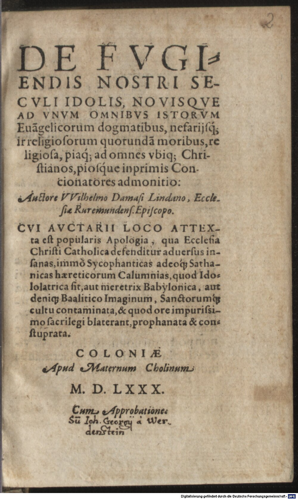 Lindt, Willem van der: De fugiendis nostri seculi idolis, novisque ad unum omnibus istorum evangelicorum dogmatibus, nefariisque irreligiosorum quorundam moribus, religiosa ... admonitio Colonia 1580 (Asc. 2889#Beibd.2)