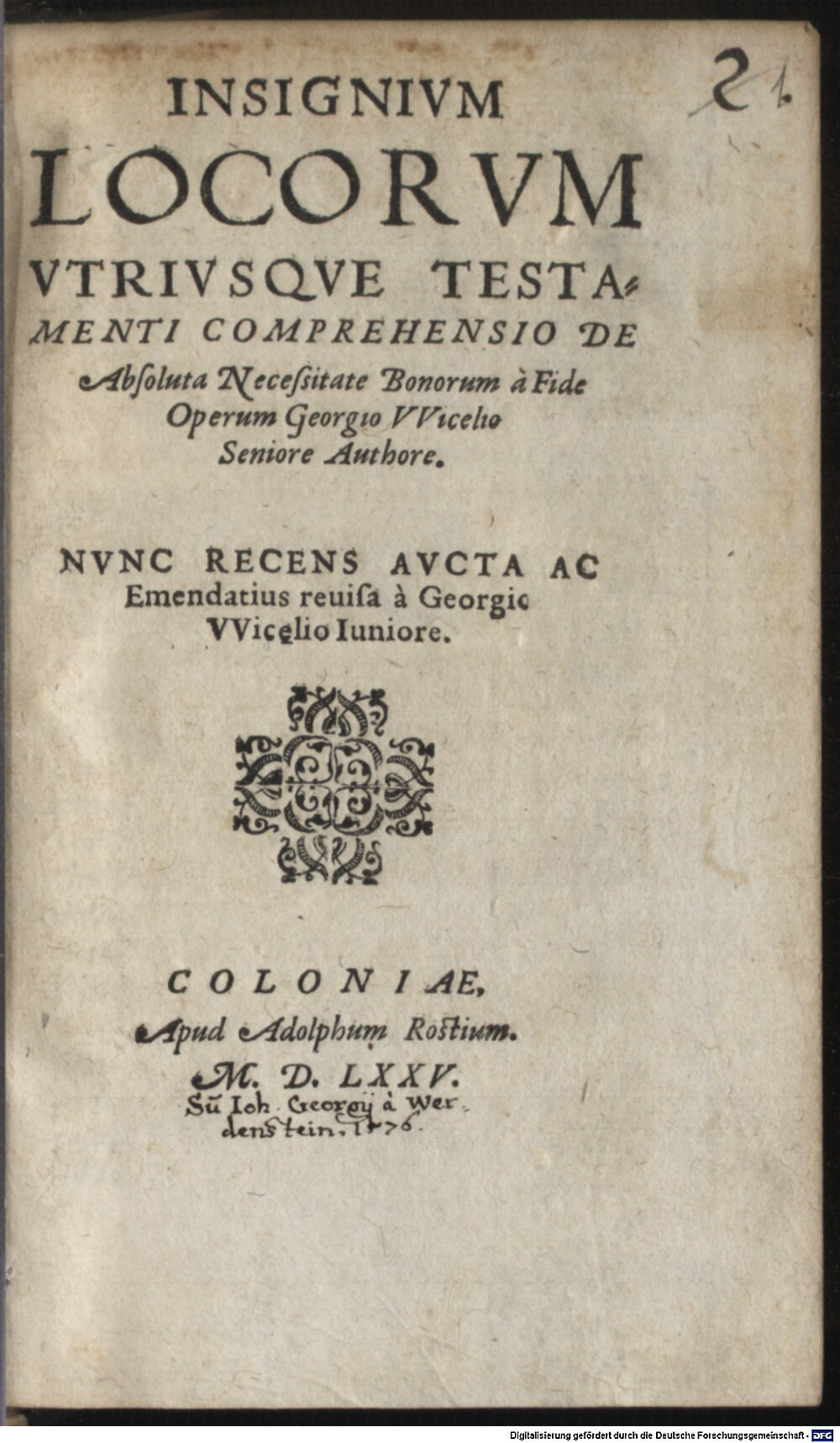Witzel, Georg: Insignium Locorum Utriusque Testamenti Comprehensio De Absoluta Necessitate Bonorum a Fide Operum Coloniae 1575 (Catech. 679#Beibd.1)