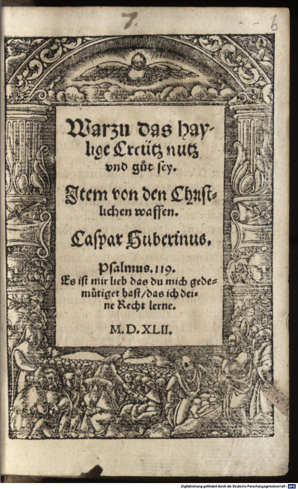 Huberinus, Caspar: Warzu das haylige Creütz nutz vnd gut sey Augspurg 1542 (Asc. 3749 m#Beibd.6)