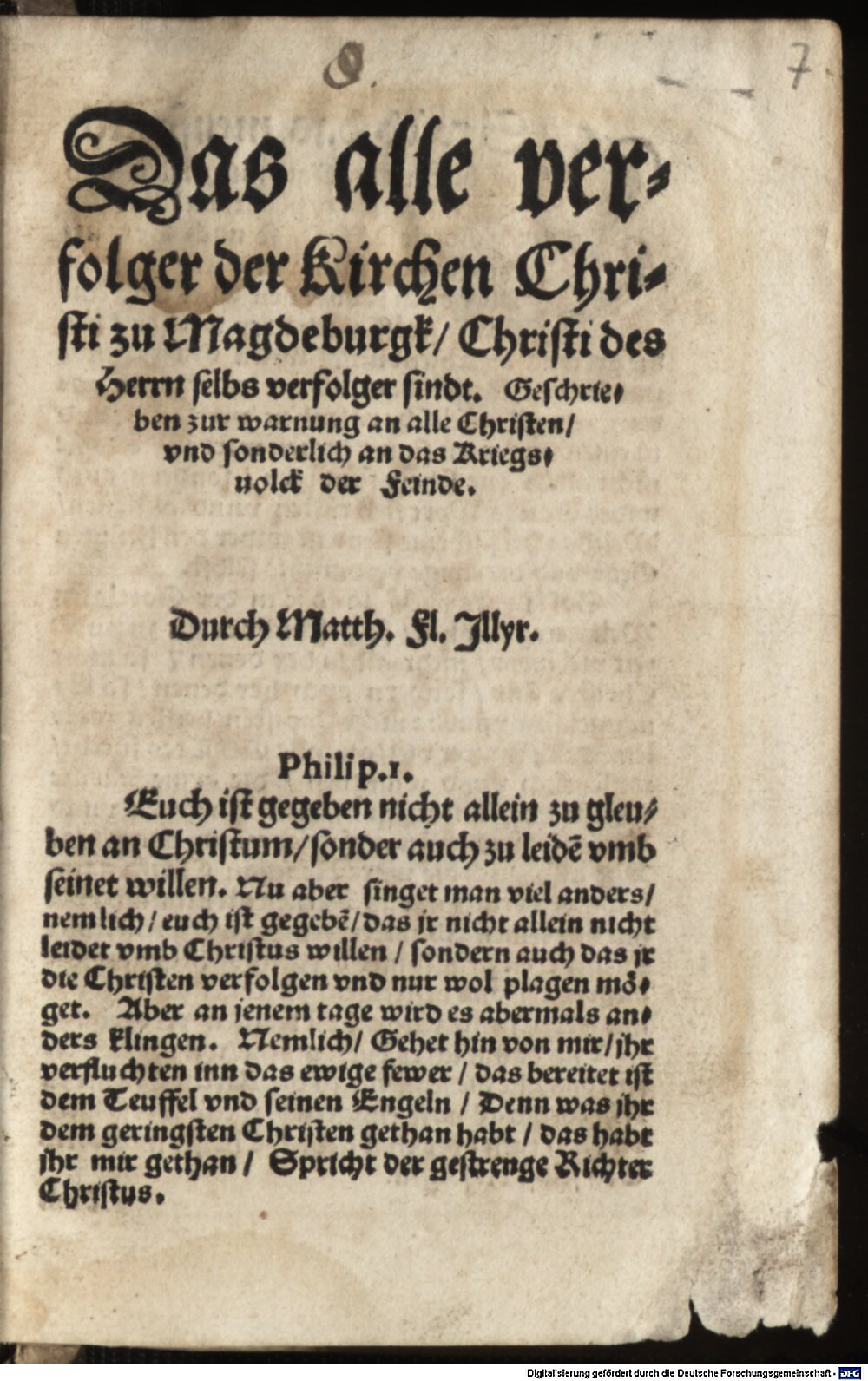 Flacius, Matthias: Das alle verfolger der Kirchen Christi zu Magdeburgk Christi d. Herrn selbs verfolgen Magdeburg 1551 (Asc. 3749 m#Beibd.7)
