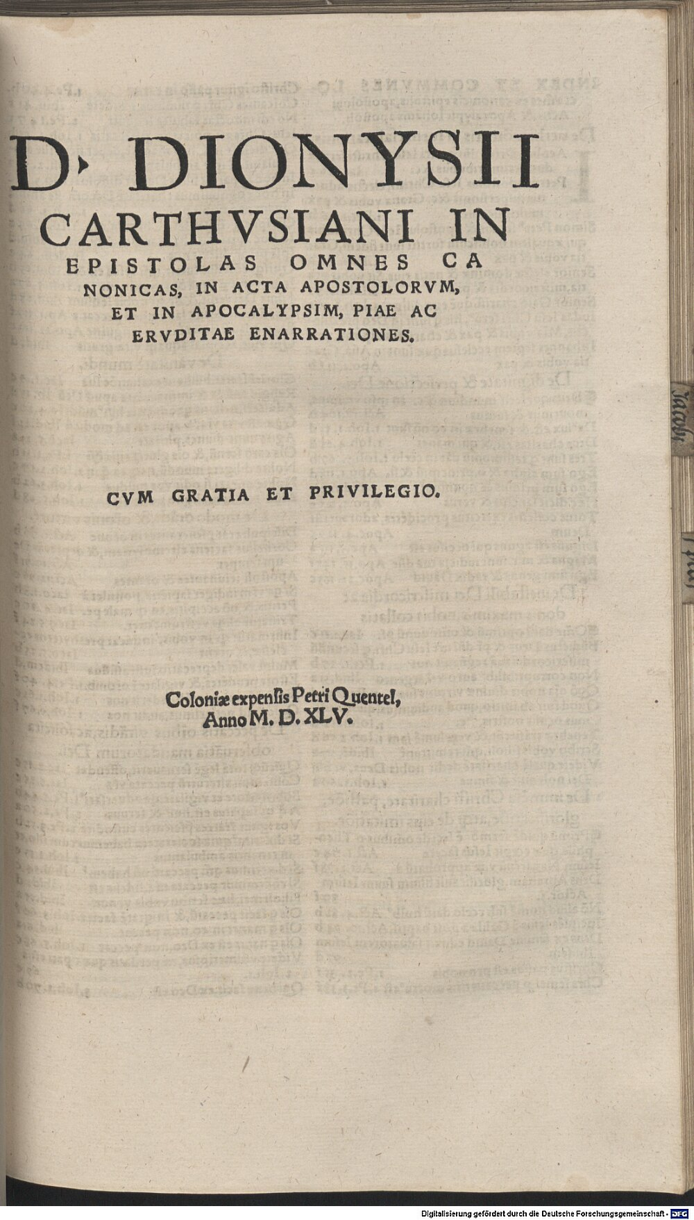Dionysius <Cartusianus>: D. Dionysii Carthvsiani In Epistolas Omnes Canonicas, In Acta Apostolorvm, Et In Apocalypsim, Piae Ac Ervditae Enarrationes Coloniae 1545 (4 Catech. 100 m#Beibd.2)