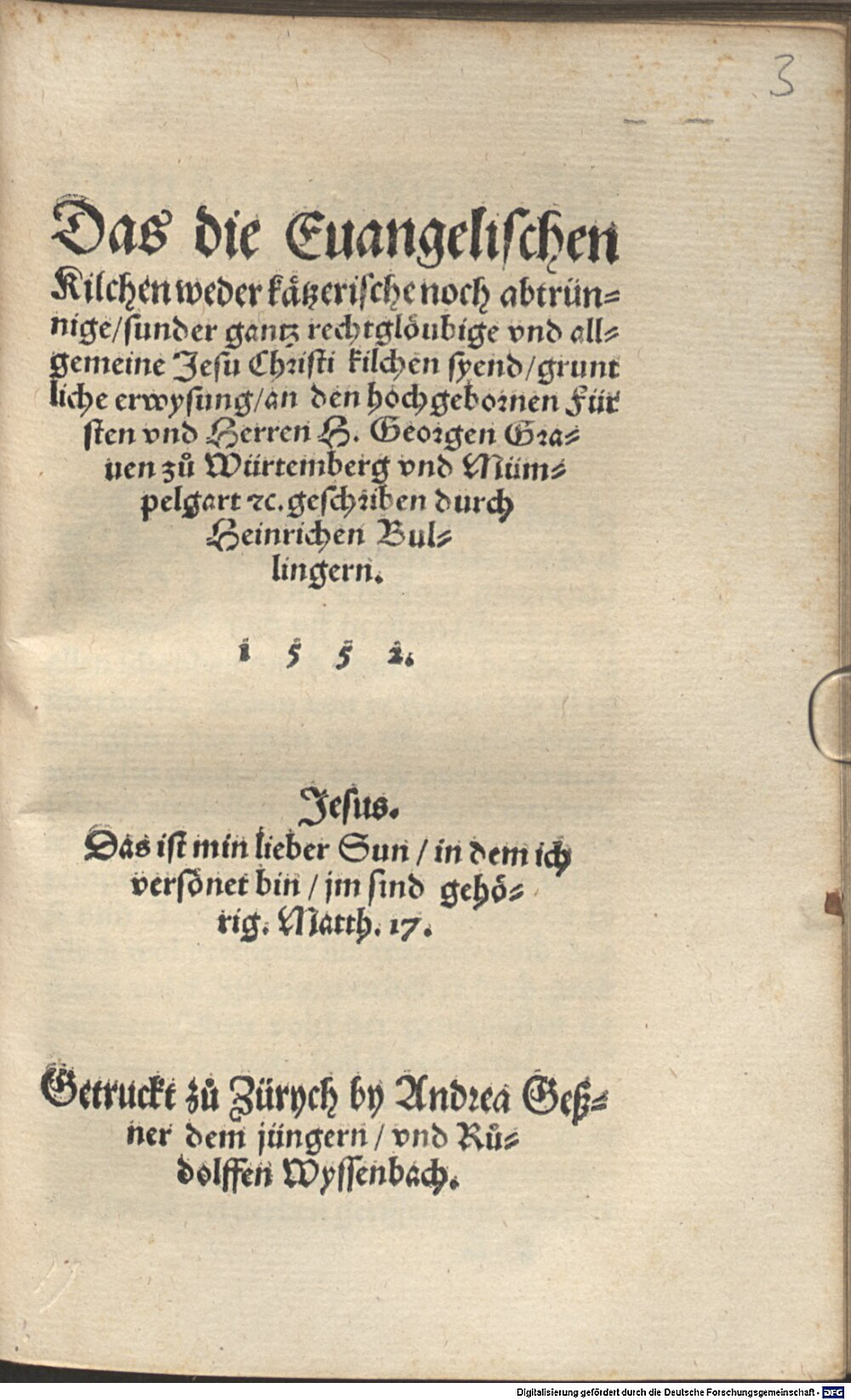 Bullinger, Heinrich: Das die Evangelischen Kilchen ... ganz rechtgläubig ... syend ... grundliche Erweysung Zürych 1552 (Res/Asc. 3749#Beibd.3)