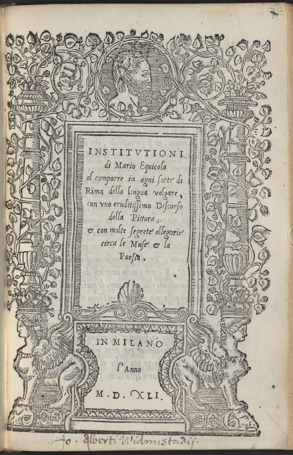 Equicola, Mario: Institvtioni di Mario Equicola al comporre in ogni sorte di Rima della lingua volgare ... Milano 1541 (Rar. 1629#Beibd.12)