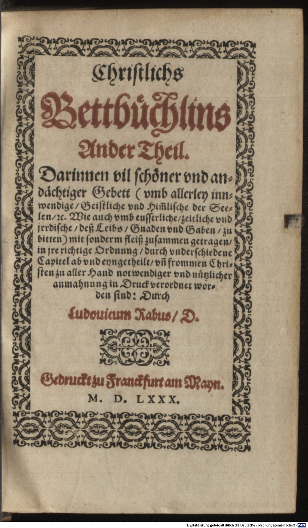 Rabus, Ludwig: Christlichs Bettbüchlins ... Theil Frankfurt am Mayn 1581 (Asc. 3980-1/2#2)