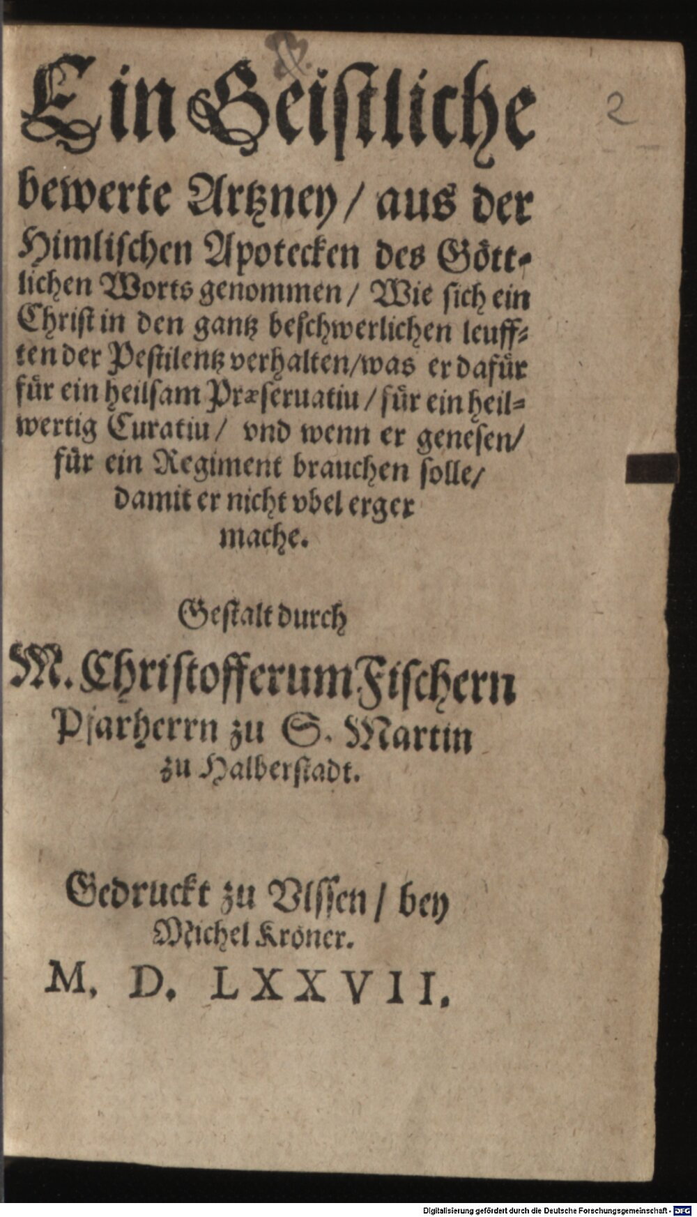 Vischer, Christoph: Ein Geistliche bewerte Artzney, aus der Himmlischen Apotecken des Göttlichen Worts genommen Ulssen 1577 (Asc. 4070#Beibd.2)