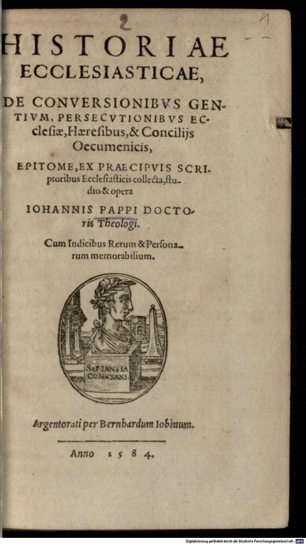 Pappus, Johann: Ioh. Pappi Historiae ecclesiasticae de conversionibus gentium, persecutionibus ecclesiae, haeresibus et conciliis oecumenis, epitome Argentoratum 1584 (Asc. 5241#Beibd.1)