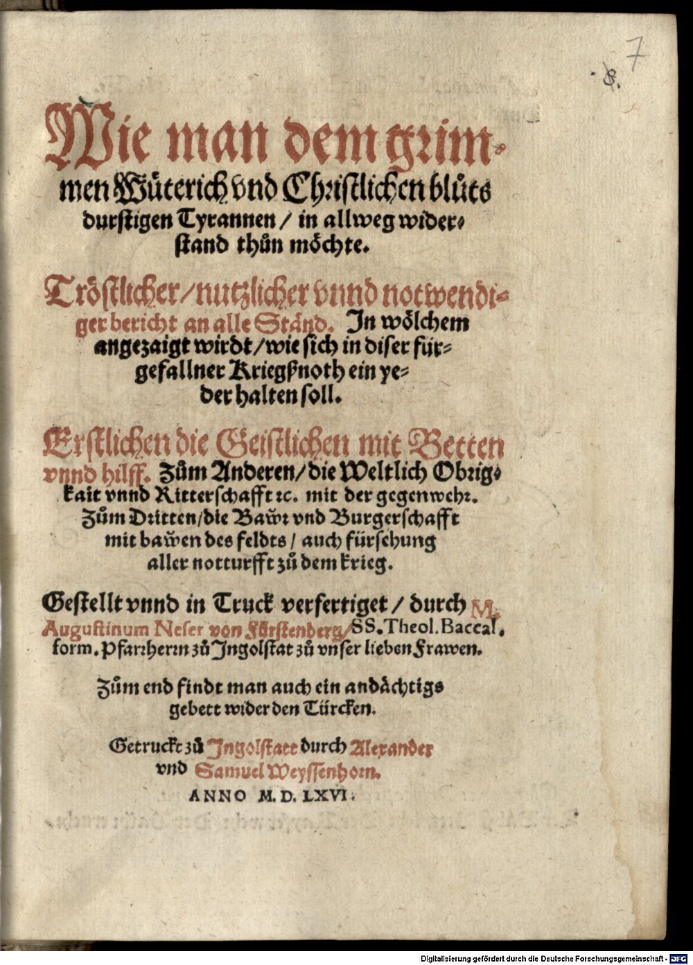 Neser, Augustin: Wie man dem grimmen Wüterich vnd Christlichen bluts durstigen Tyrannen, in allweg widerstand thun möchte Jngolstatt 1566 (4 Hom. 510 a#Beibd.7)