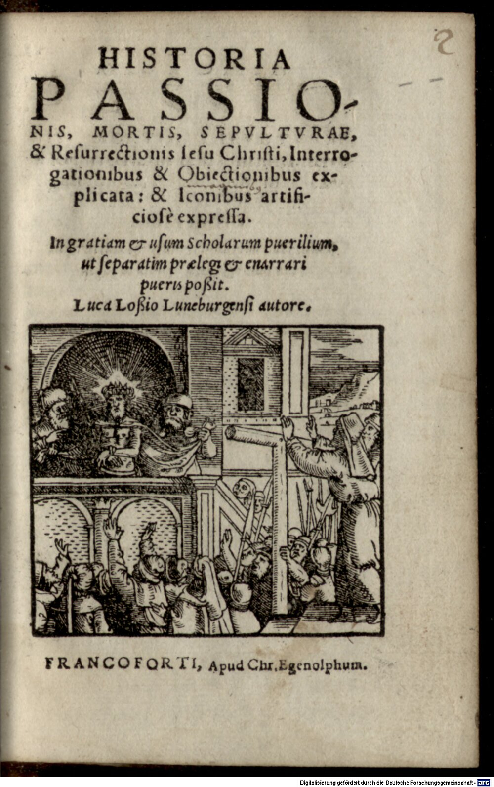 Lossius, Lucas: Historia passionis, mortis, sepulturae et resurrectionis Iesu Christi Francofurtum 1553 (Catech. 414#Beibd.1)