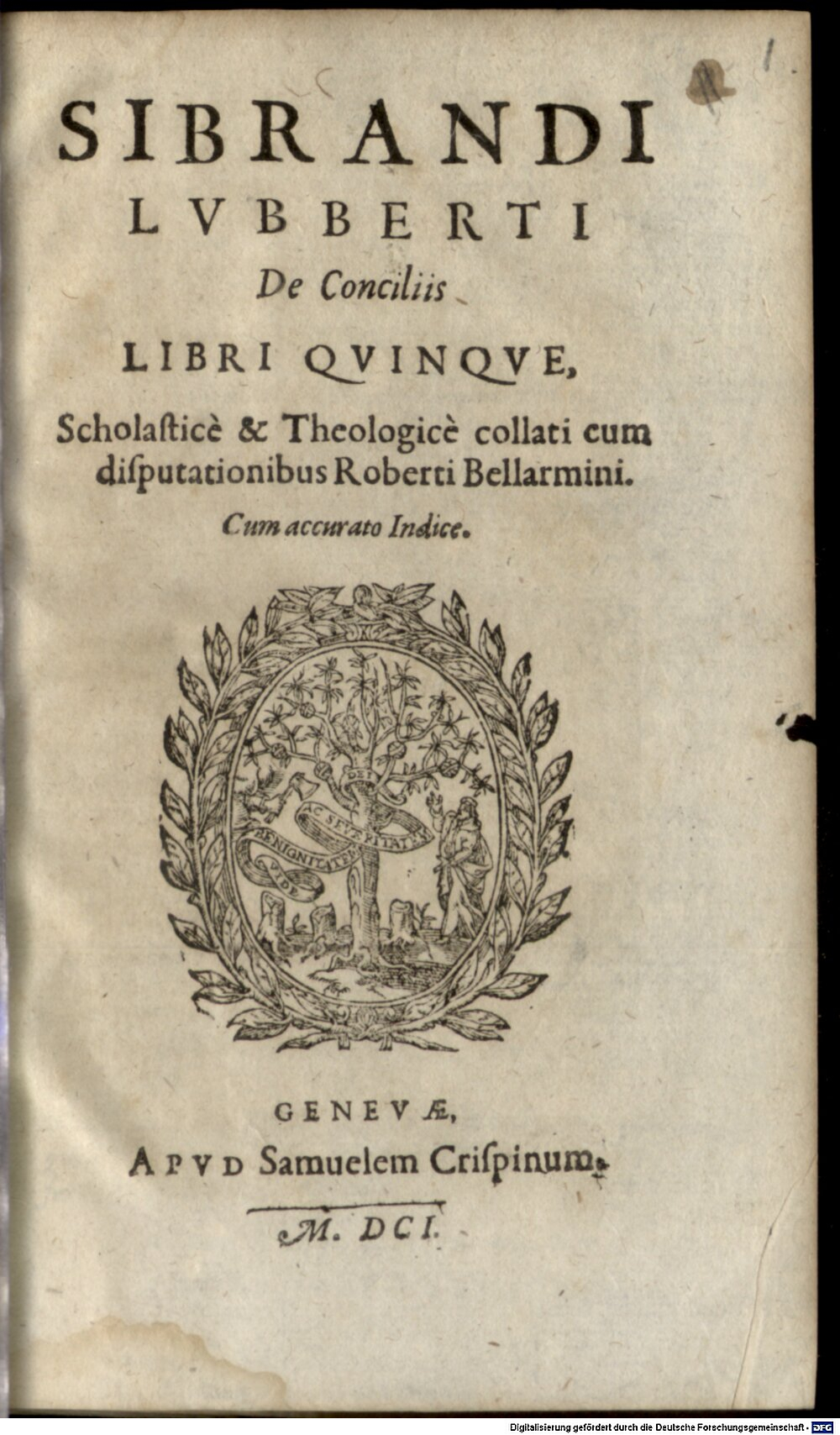 Lubbertus, Sibrandus: De conciliis libri quinque Geneva 1601 (Conc.c. 8#Beibd.1)
