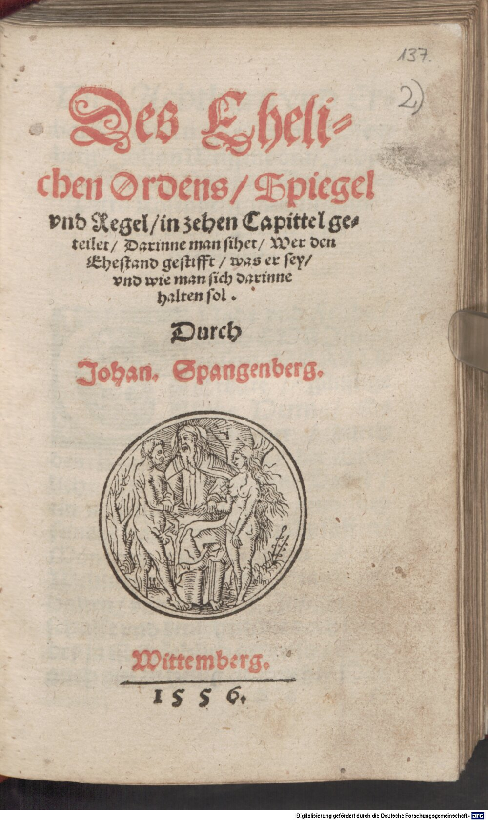 Spangenberg, Johann: Des ehelichen Ordens Spiegel Wittenberg 1556 (Catech. 439#Beibd.2)