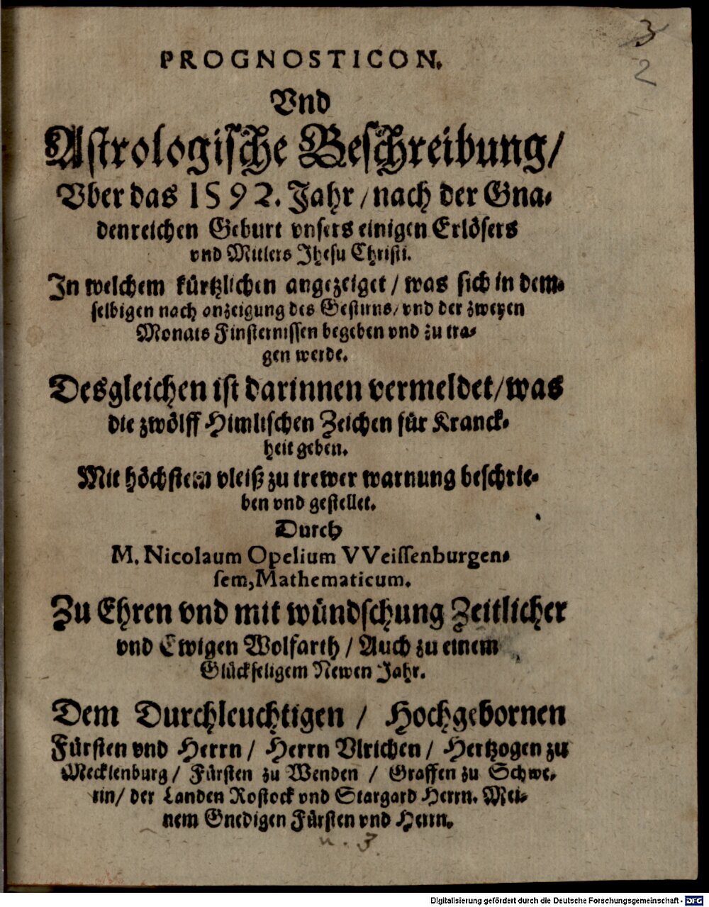 Opelius, Nicolaus: Prognosticon. Und Astrologische Beschreibung Uber das 1592. Jahr nach der Gnadenreichen Geburt unsers einigen Erlösers und Mitlers Jhesu Christi Magdeburg 1592 (Astr.p. 207 a#Beibd.2)