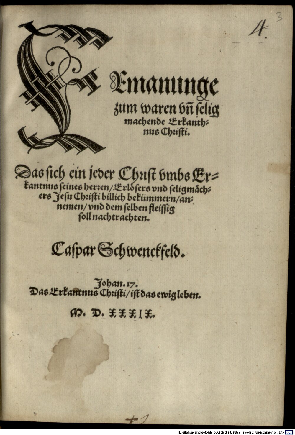Schwenckfeld, Caspar: Ermanunge zum waren Erkanthnus Christi S.l. 1539 (Res/4 Exeg. 781#Beibd.3)