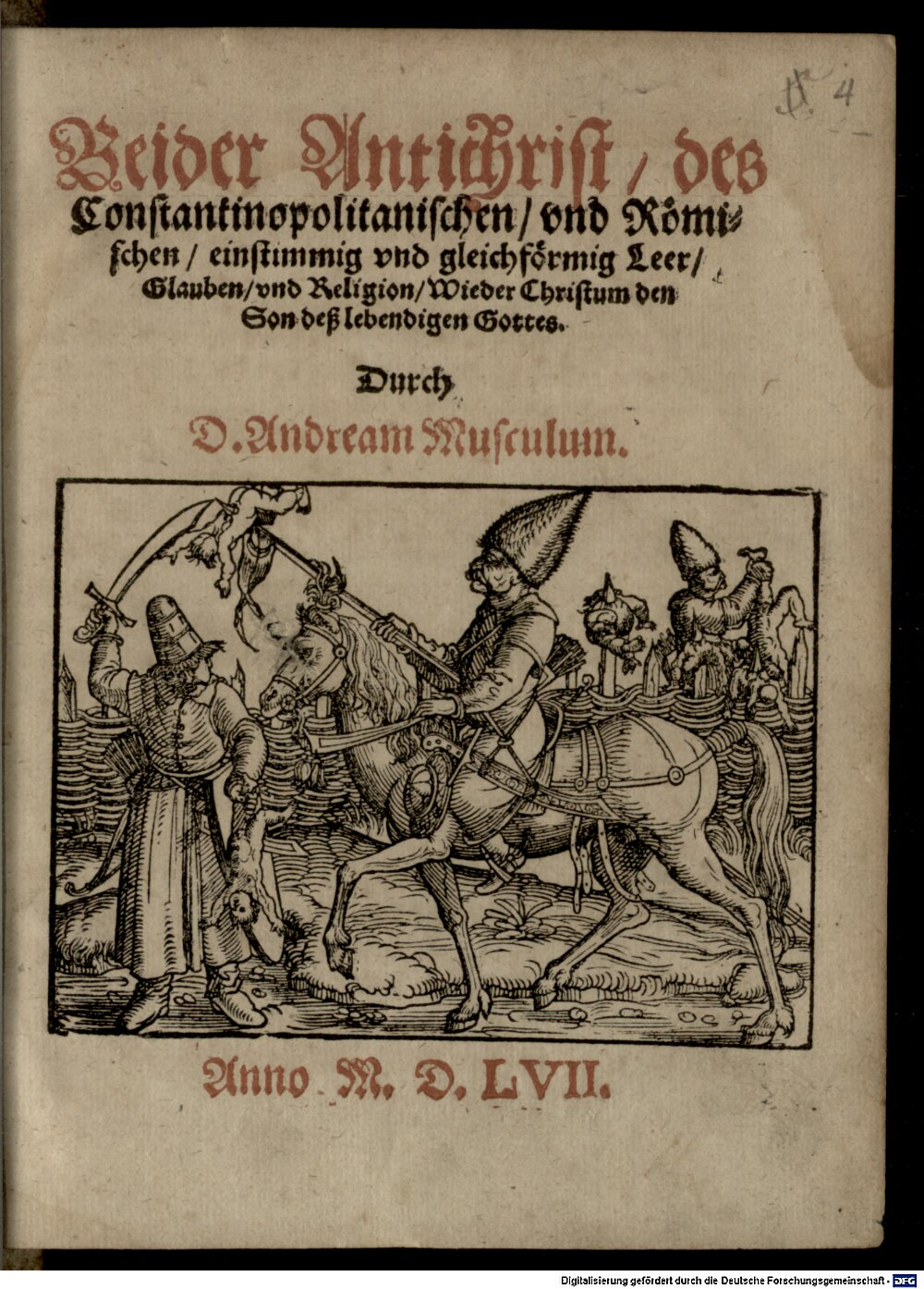 Musculus, Andreas: Beider Antichrist, des Constantinopolitanischen und Römischen, einstimmig und gleichförmig Leer ... wider Christum Frankfurt a. O. 1557 (4 Exeg. 32#Beibd.4)