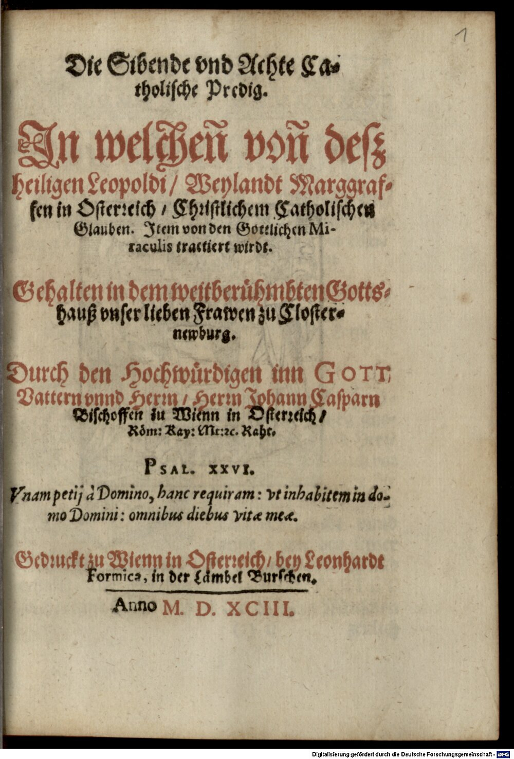 Neubeck, Johann C.: Die Sibende und Achte Catholische Predig, in welchen von deß heiligen Leopoldi ... Glauben Wien 1593 (4 Hom. 906#Beibd.1)