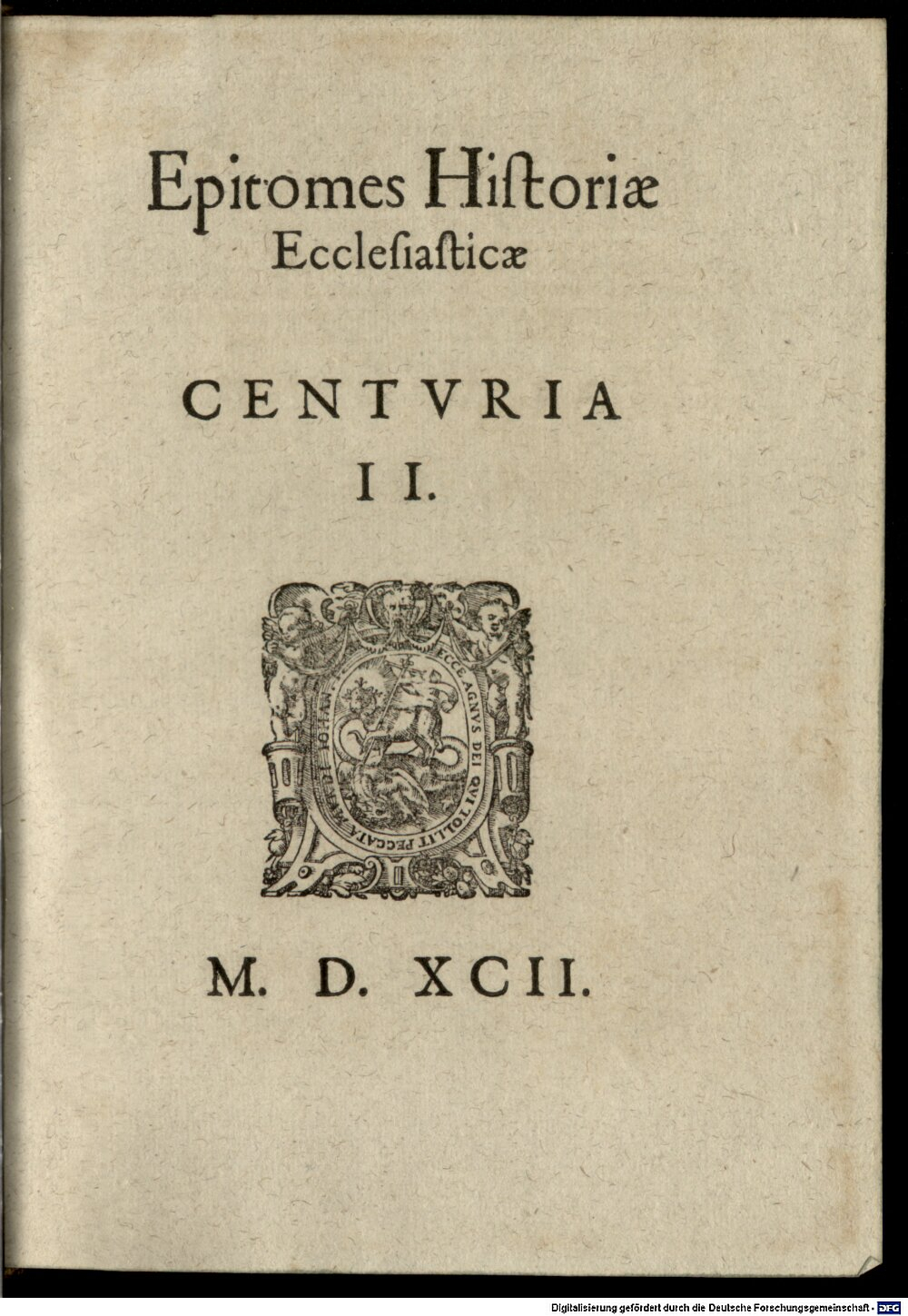 Osiander, Lucas: Epitomes Historiae Ecclesiasticae Centuria ... Tubingae 1592 (4 H.eccl. 575-1/3#2)