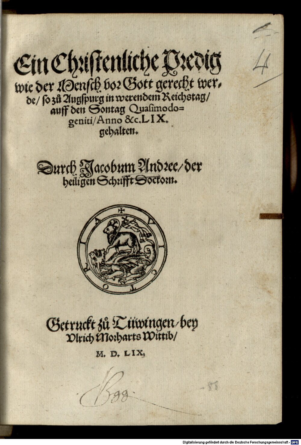 Andreä, Jacob: Ein christliche Predig, wie der Mensch vor Gott gerecht werde Tüwingen 1559 (4 Liturg. 385#Beibd.4)