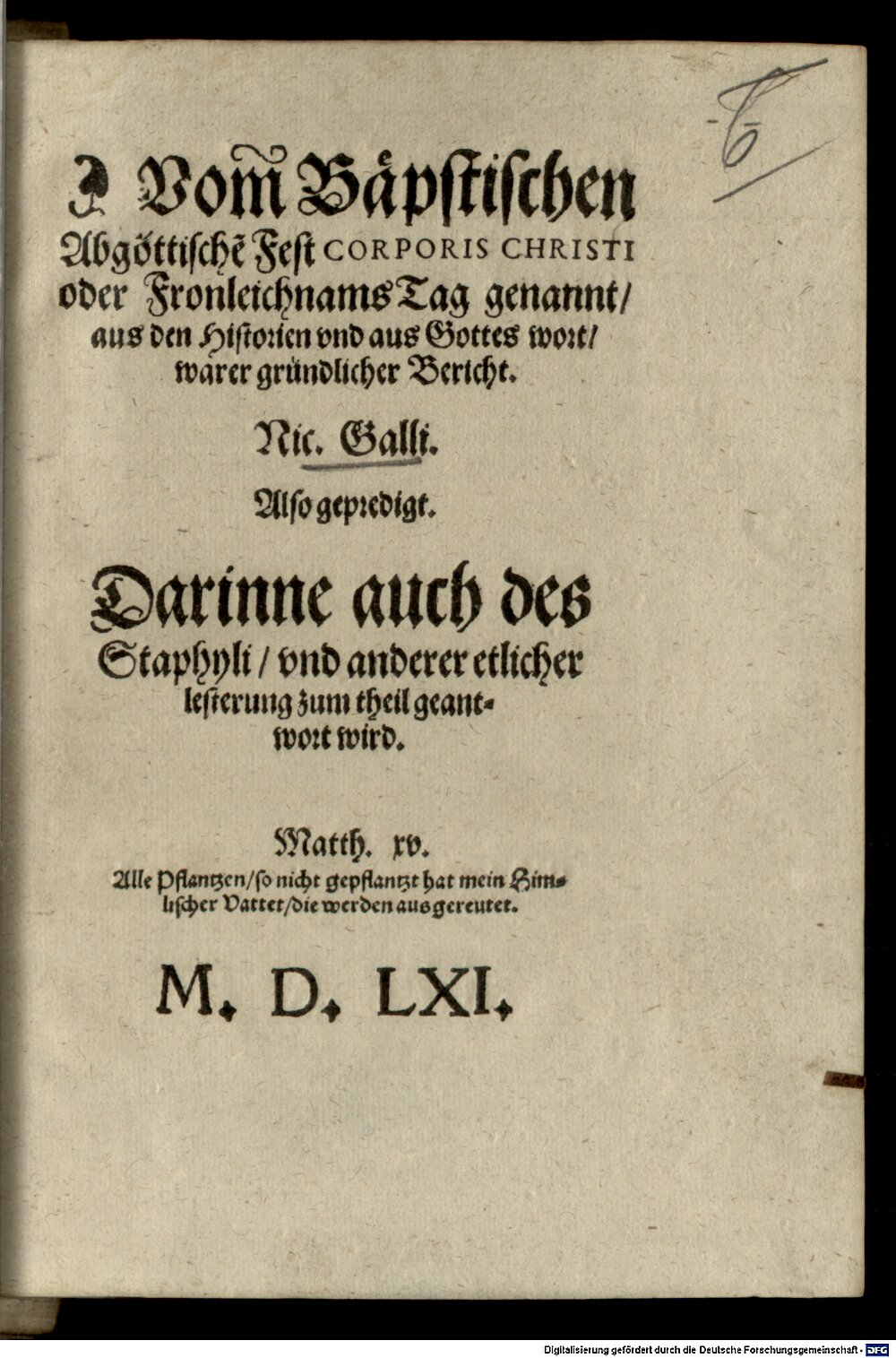Gallus, Nikolaus: Vom Bäpstischen abgottischen Fest Corporis Christi Regenspurg 1561 (4 Liturg. 385#Beibd.6)