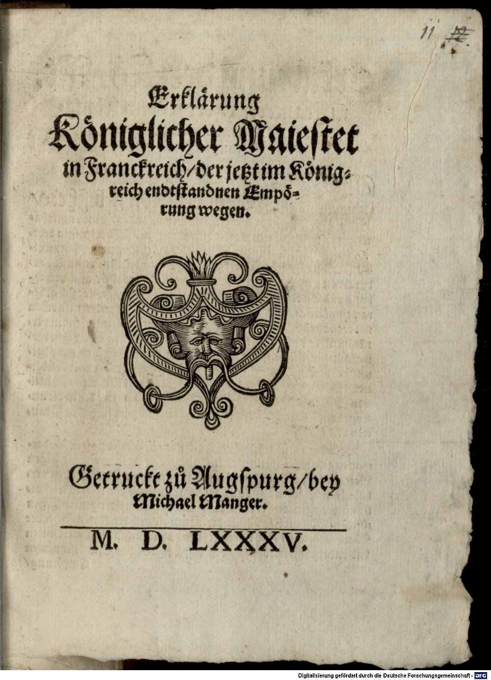 : Erklärung Koeniglicher Majestaet in Frankreich, der jetzt im Koenigreich entstandnen Empörung wegen Augspurg 1585 (4 H.ref. 291 a#Beibd.11)