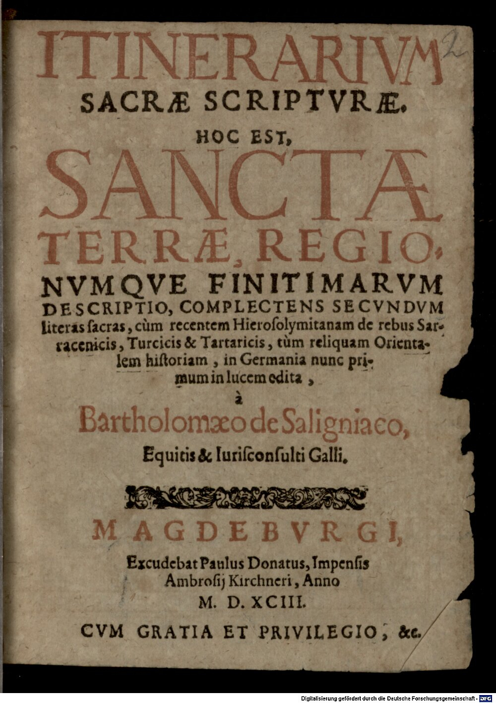 Salignac, Barthélemy de: Itinerarium Sacrae Scripturae, Hoc Est, Sanctae Terrae, Regionumque Finitimarum Descriptio Magdeburgi 1593 (4 H.lit.u. 3#Beibd.2)
