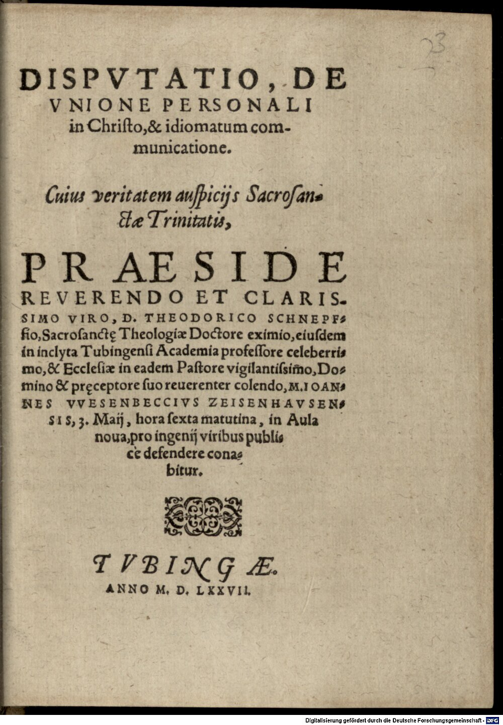 Schnepff, Dietrich: Disputatio de unione personali in Christo ... Tubinga 1577 (Res/4 P.lat. 729#Beibd.3)