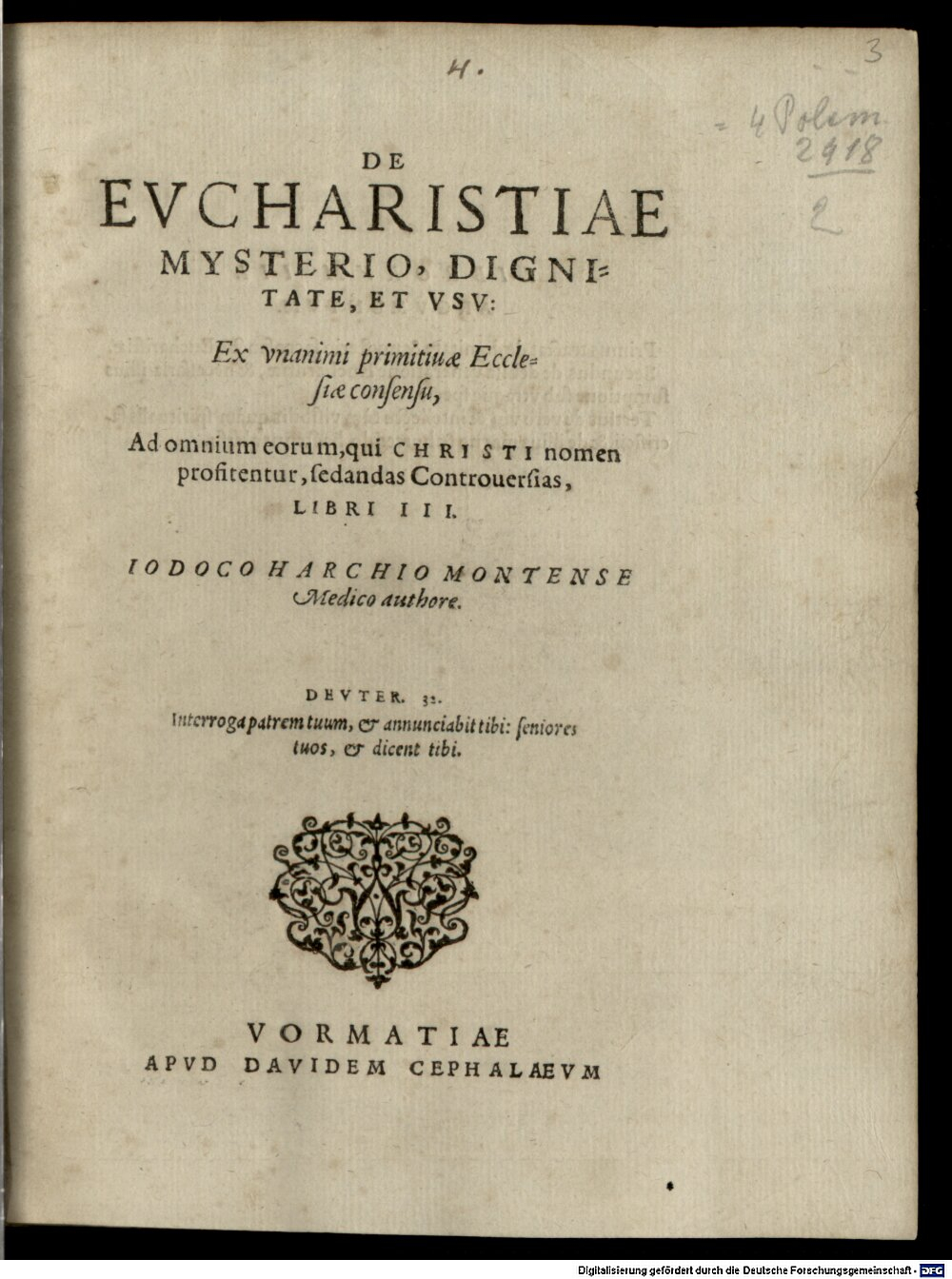 Harchies, Josse de: De Eucharistiae Mysterio, Dignitate, Et Usu Vormatiae 1573 (4 Polem. 1450#Beibd.3)